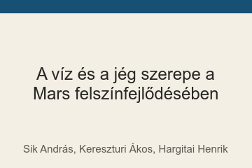 A víz és a jég szerepe a Mars felszínfejlődésében