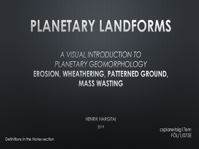 Planetary landforms: erosion, weathering, patterned ground and mass wasting